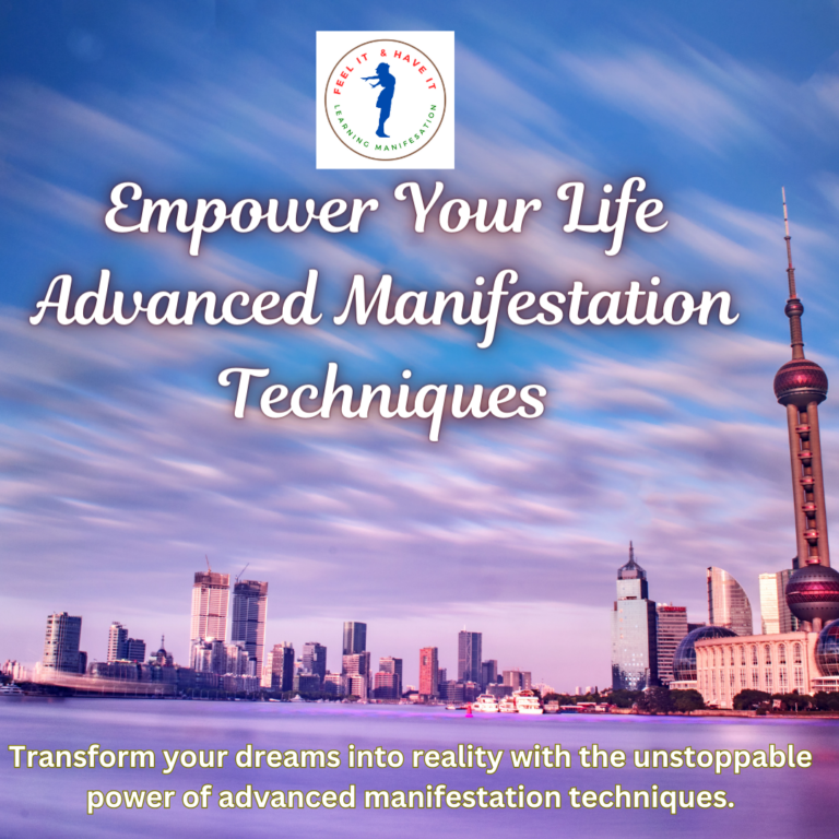 ✨ Empower Your Life ✨ – 🌠 Advance Manifestation Techniques 🌟